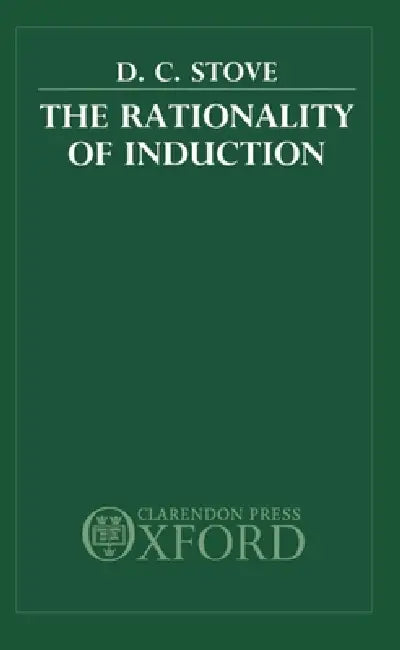 Buy The Rationality of Induction (English, D. C. Stove) — BookShops.in