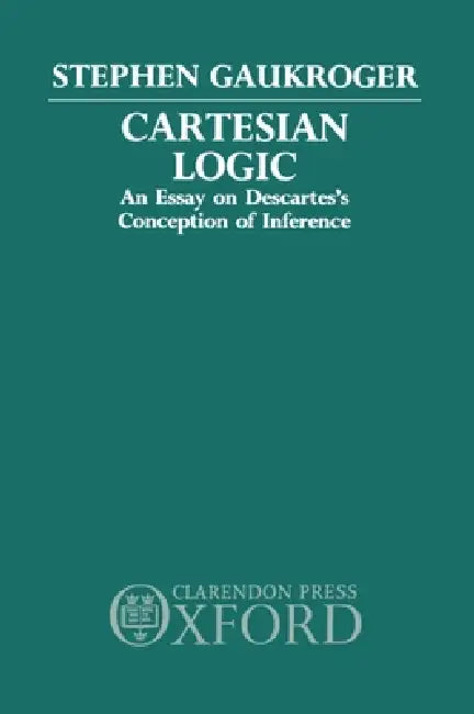 Buy Cartesian Logic (English, Stephen Gaukroger) โ BookShops.in