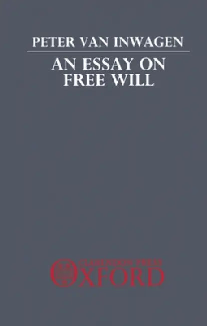 Buy An Essay on Free Will (English, Peter Van Inwagen) — BookShops.in
