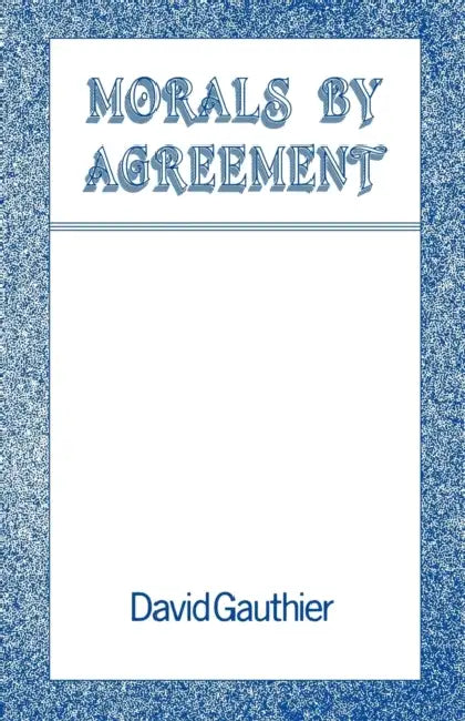 Buy Morals by Agreement (English, David Guthier | David Gauthier) — BookShops.in