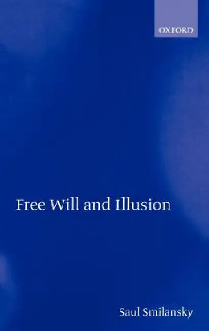 Buy Free Will and Illusion (English, Saul Smilansky) — BookShops.in