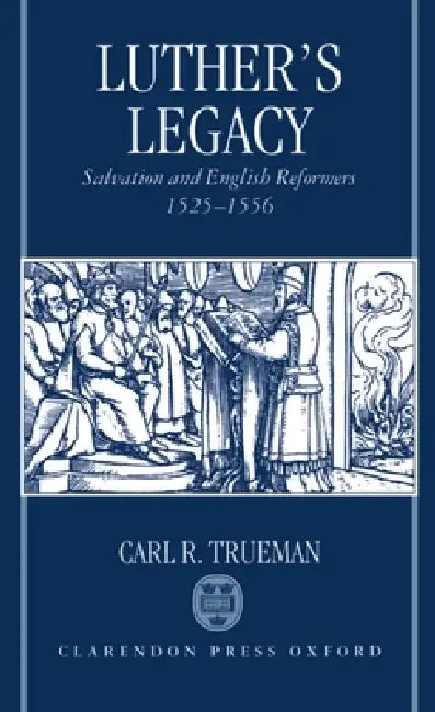 Buy Luther's Legacy (English, Carl R. Trueman) — BookShops.in