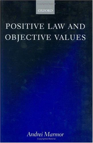 Buy Positive Law and Objective Values (English, Andrei Marmor) — BookShops.in