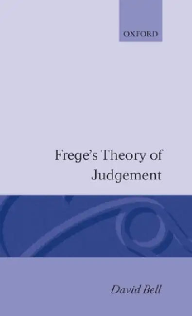 Buy Frege's Theory of Judgement (English, David Bell) — BookShops.in
