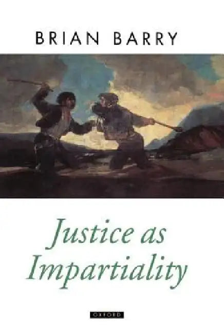 Buy Justice As Impartiality: A Treatise on Social Justice Volume II by Brian Barry | Oxford Political Theory | Clarendon Press | English Paperback | 1st Edition 1995 — BookShops.in
