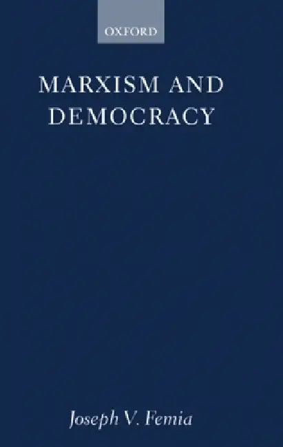 Buy Marxism and Democracy (English, Joseph V. Femia) — BookShops.in