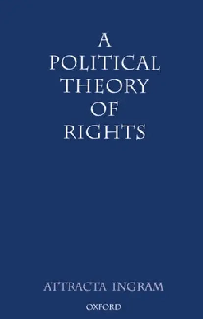 Buy A Political Theory of Rights (English, Attracta Ingram) โ BookShops.in