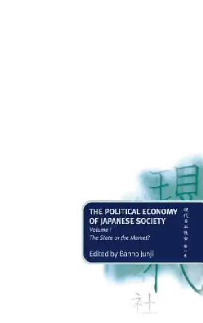 Buy The Political Economy of Japanese Society (English, Masataka Banno | Junji Banno | Masataka Banno) — BookShops.in