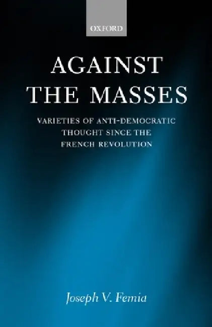 Buy Against the Masses (English, Joseph V. Femia) — BookShops.in