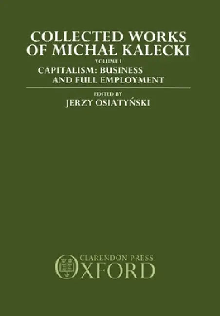 Buy Collected Works of Michal Kalecki (English, Michal Kalecki | Jerzy Osiatinsky | Jerzy Osiatynski) — BookShops.in