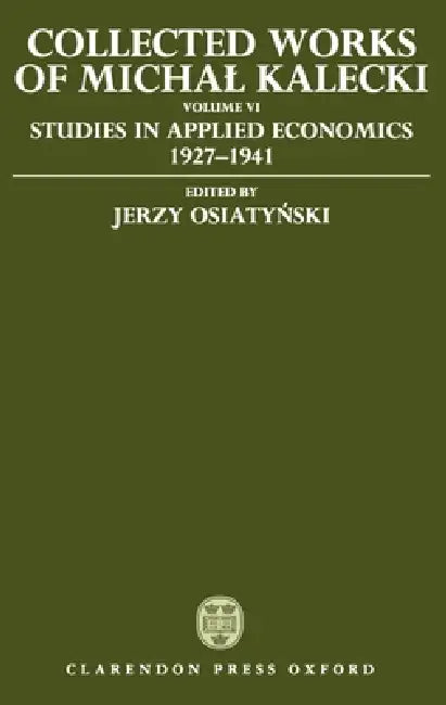 Buy Collected Works of Michal Kalecki (English, Michal Kalecki | M. Kalecki | Jerzy Osiatynski) — BookShops.in