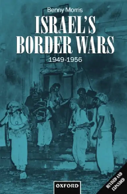 Buy Israel's Border Wars, 1949-1956 (English, Benny Morris) โ BookShops.in