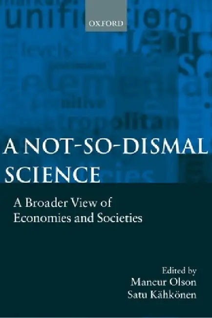 Buy A Not-So-Dismal Science (English, Jr. Olson Mancur | Satu Kahkohnen | Satu Kahkonen) — BookShops.in