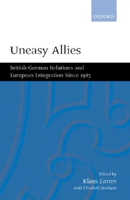 Buy Uneasy Allies (English, Klaus Larres | Klaus Larres | Elizabeth Meehan) — BookShops.in