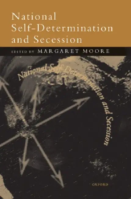 Buy National Self-Determination and Secession (English, Margaret Moore | Margaret Moore) — BookShops.in