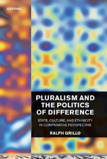 Buy Pluralism and the Politics of Difference (State, Culture, and Ethnicity in Comparative Perspective) (English, R. D. Grillo | Ralph Grillo) — BookShops.in