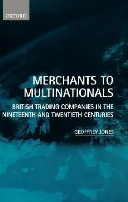 Buy Merchants to Multinationals (English, Geoffrey Jones) — BookShops.in