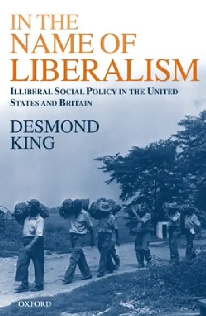 Buy In the Name of Liberalism (English, Desmond King) — BookShops.in
