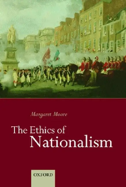 Buy The Ethics of Nationalism (English, Margaret Moore) β BookShops.in