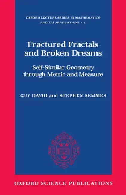 Buy Fractured Fractals and Broken Dreams (English, Guy R. David | Stephen W. Semmes | Guy Rene Pierre Pierre) — BookShops.in