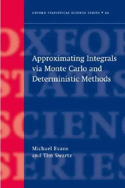 Buy Approximating Integrals Via Monte Carlo and Deterministic Methods (English, Michael Evans | Tim Swartz) — BookShops.in