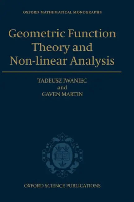 Buy Geometric Function Theory and Non-Linear Analysis (English, Tadeusz Iwaniec | Gaven Martin) — BookShops.in