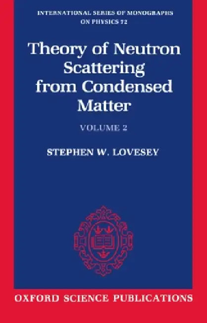 Buy The Theory of Neutron Scattering from Condensed Matter (English, Stephen W. Lovesey) — BookShops.in