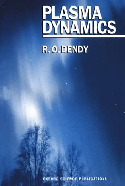 Buy Plasma Dynamics (English, R. O. Dendy) — BookShops.in