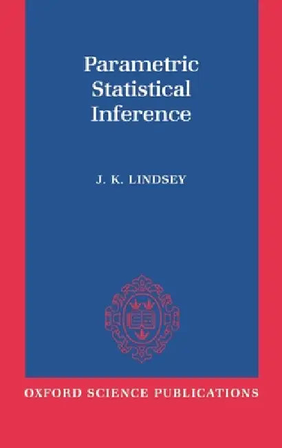 Buy Parametric Statistical Inference (English, James K. Lindsey | J. K. Lindsey) — BookShops.in