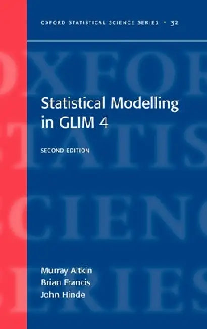 Buy Statistical Modelling in Glim4 (English, Murray Aitkin | Brian Francis | John Hinde) — BookShops.in