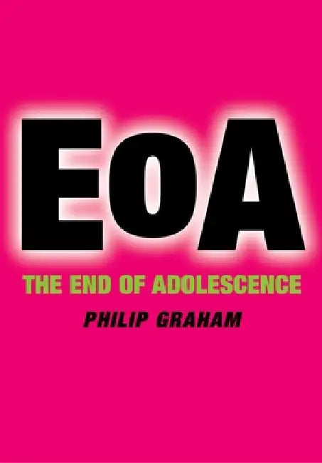 Buy The End of Adolescence (English, Philip Graham | P. J. Graham) — BookShops.in