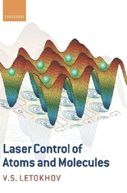 Buy Laser Control of Atoms and Molecules (English, Vladilen Stepanovich Letokhov) — BookShops.in