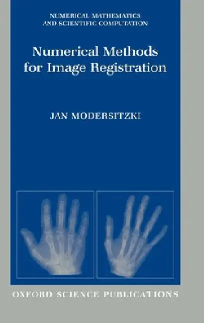 Buy Numerical Methods for Image Registration (English, Jan Modersitzki) — BookShops.in