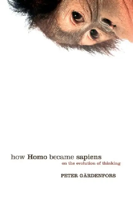 Buy How Homo Became Sapiens (English, Peter Gardenfors) — BookShops.in