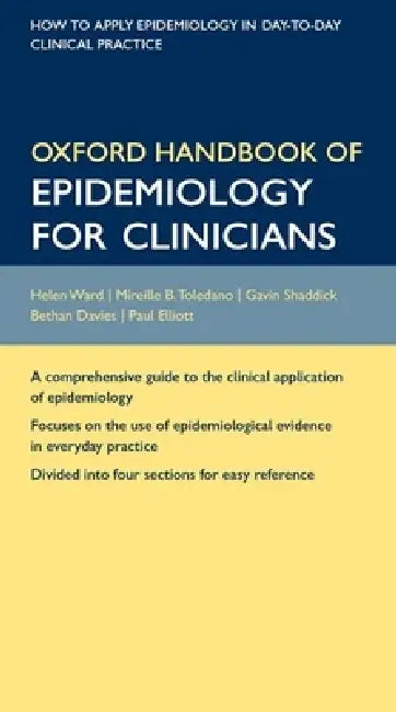 Buy Oxford Handbook of Epidemiology for Clinicians | by Helen Ward | Mireille B. Toledano | Gavin Shaddick | Oxford University Press, USA | by Helen Ward | Mireille B. Toledano | Gavin Shaddick | Oxford University Press, USA | by Helen Ward | Mireille B. Toledano | Gavin Shaddick | Oxford University Press, USA | by Helen Ward | Mireille B. Toledano | Gavin Shaddick | Oxford University Press, USA | by Helen Ward | Mireille B. Toledano | Gavin Shaddick | Oxford University Press, USA | by Helen Ward | — BookShops.in