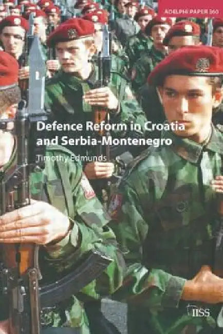 Buy Defence Reform in Croatia and Serbia--Montenegro (English, Timothy Edmunds) — BookShops.in