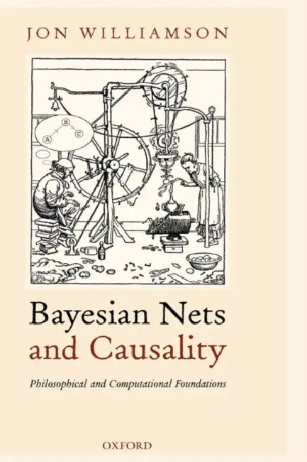 Buy Bayesian Nets and Causality (English, Jon Williamson) — BookShops.in