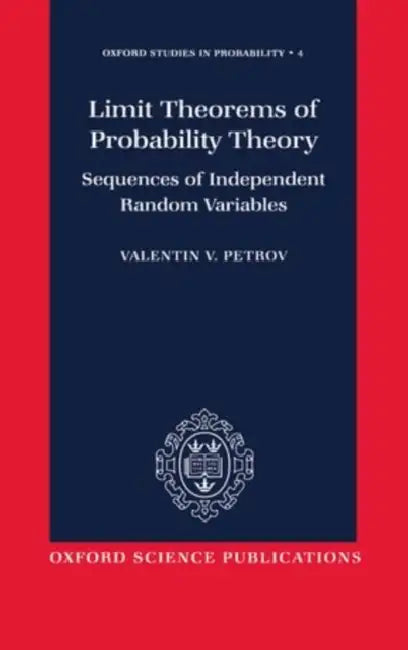 Buy Limit Theorems of Probability Theory | by Valentin V. Petrov | V. V. Petrov | OUP Oxford | by Valentin V. Petrov | V. V. Petrov | OUP Oxford | by Valentin V. Petrov | V. V. Petrov | OUP Oxford | by Valentin V. Petrov | V. V. Petrov | OUP Oxford | by Valentin V. Petrov | V. V. Petrov | OUP Oxford | by Valentin V. Petrov | V. V. Petrov | OUP Oxford | by Valentin V. Petrov | V. V. Petrov | OUP Oxford | by Valentin V. Petrov | V. V. Petrov | OUP Oxford | by Valentin V. Petrov | V. V. Petrov | OUP Ox — BookShops.in