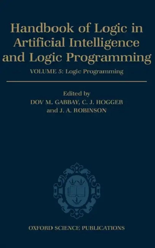 Handbook of Logic in AI: Logic Programming by Christopher John Hogger view 2