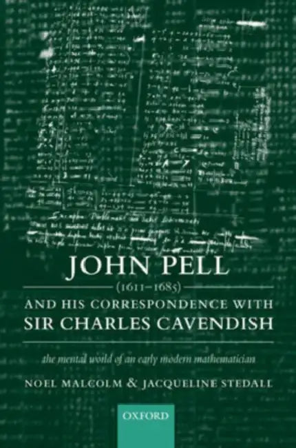 Buy John Pell (1611-1685) and His Correspondence with Sir Charles Cavendish (English, Noel Malcolm | Jacqueline Stedall) — BookShops.in