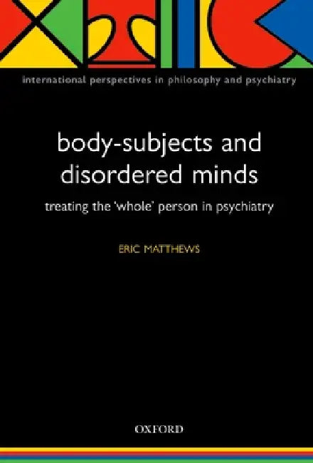 Buy Body-Subjects and Disordered Minds (English, Eric Matthews) โ BookShops.in