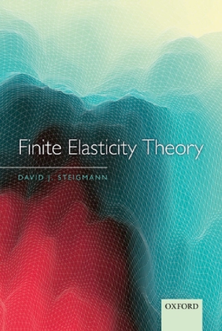 Buy Finite Elasticity Theory (English, David J. Steigmann) — BookShops.in