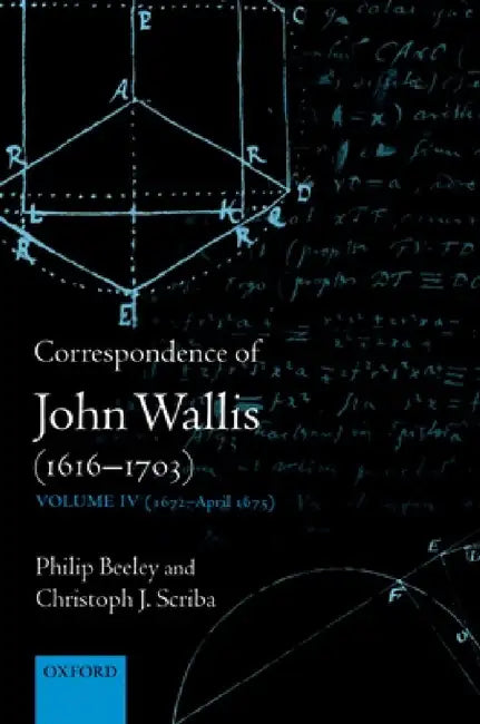 Buy Correspondence of John Wallis (1616-1703) (English, Philip Beeley | Christoph J. Scriba) — BookShops.in