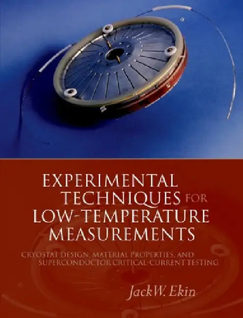 Buy Experimental Techniques for Low-Temperature Measurements (English, Jack Ekin) — BookShops.in