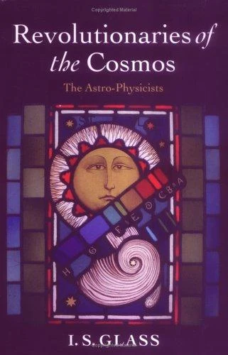 Buy Revolutionaries of the Cosmos (English, I. S. Glass) — BookShops.in