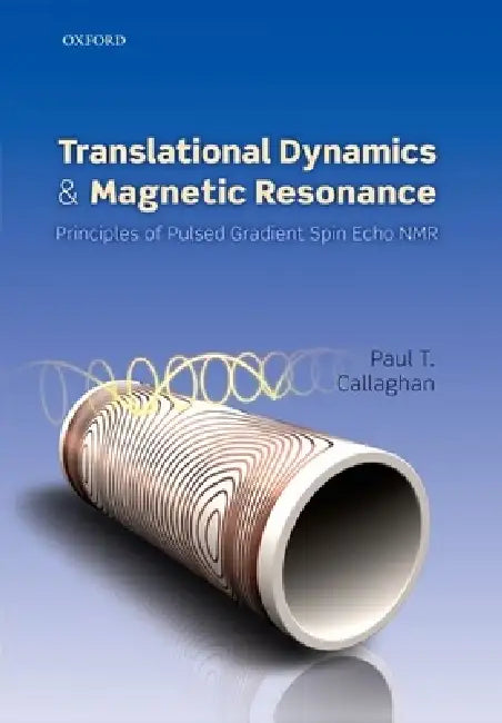 Buy Translational Dynamics and Magnetic Resonance (English, Paul T. Callaghan) — BookShops.in
