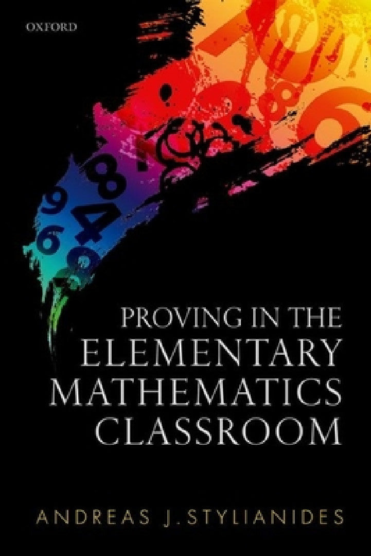 Buy Proving in the Elementary Mathematics Classroom (English, Andreas J. Stylianides) — BookShops.in