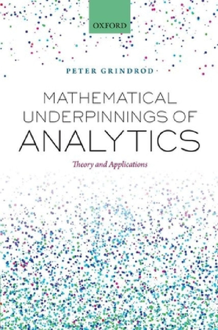 Mathematical Underpinnings of Analytics: Theory and Applications by Peter Grindrod view 2