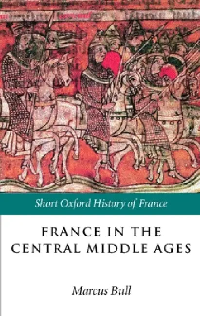 Buy France in the Central Middle Ages (English, Marcus Bull) — BookShops.in