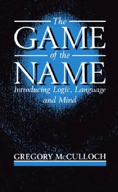 Buy The Game of the Name (English, Gregory McCulloch) — BookShops.in